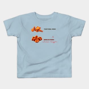 They Aren't Boneless Wings! Kids T-Shirt